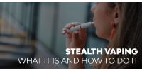 What Is Stealth Vaping and How to Do It